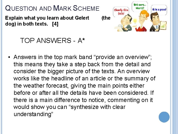 QUESTION AND MARK SCHEME Explain what you learn about Gelert dog) in both texts.