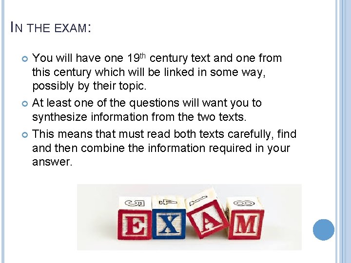 IN THE EXAM: You will have one 19 th century text and one from