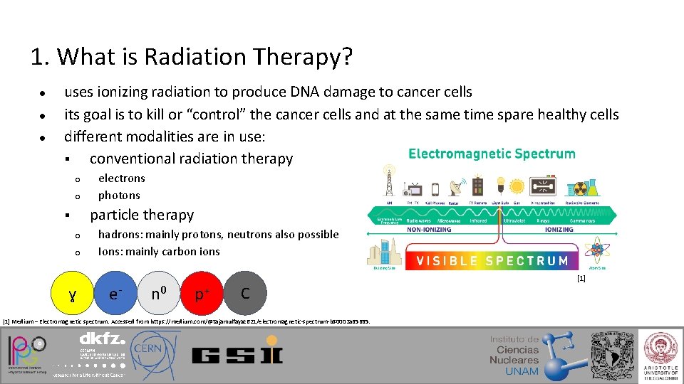 1. What is Radiation Therapy? ● ● ● uses ionizing radiation to produce DNA