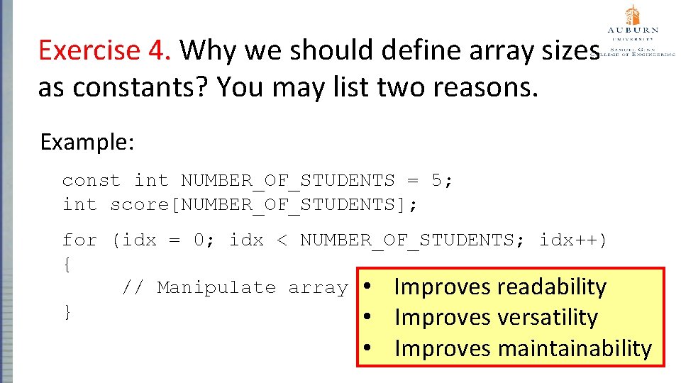 Exercise 4. Why we should define array sizes as constants? You may list two