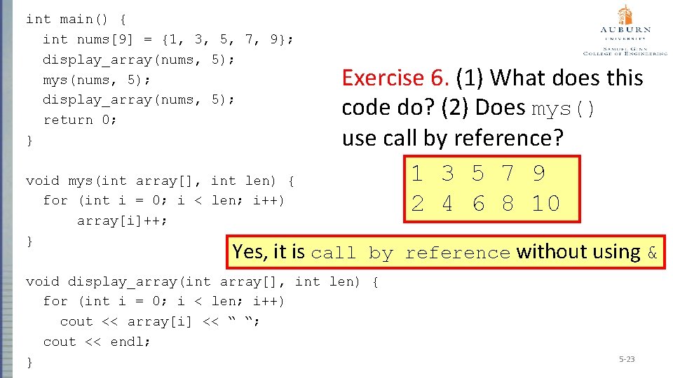 int main() { int nums[9] = {1, 3, 5, 7, 9}; display_array(nums, 5); mys(nums,