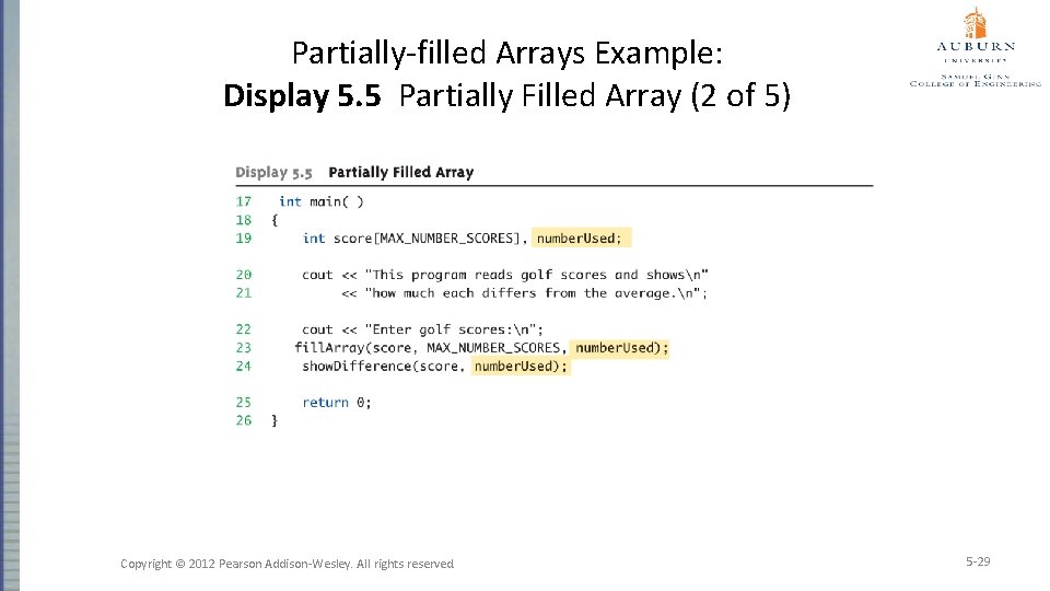 Partially-filled Arrays Example: Display 5. 5 Partially Filled Array (2 of 5) Copyright ©