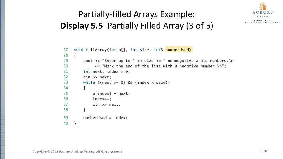 Partially-filled Arrays Example: Display 5. 5 Partially Filled Array (3 of 5) Copyright ©