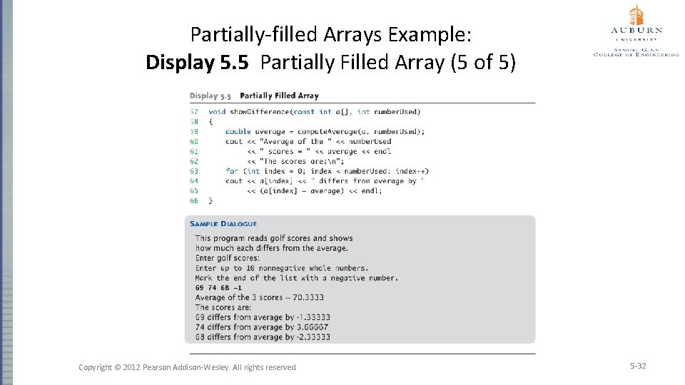 Partially-filled Arrays Example: Display 5. 5 Partially Filled Array (5 of 5) Copyright ©