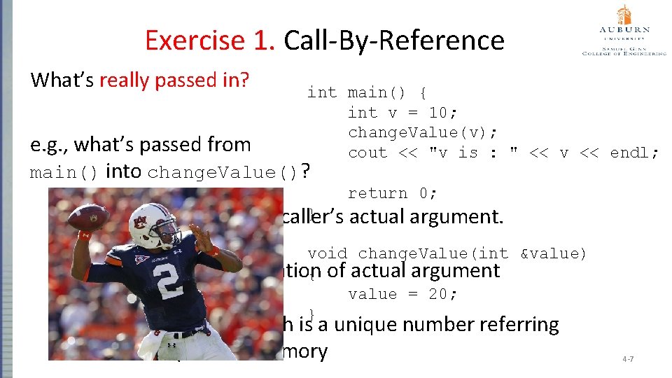 Exercise 1. Call-By-Reference What’s really passed in? int main() { int v = 10;