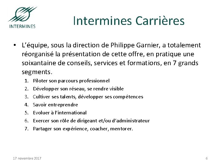 Intermines Carrières • L’équipe, sous la direction de Philippe Garnier, a totalement réorganisé la