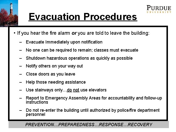 Evacuation Procedures • If you hear the fire alarm or you are told to