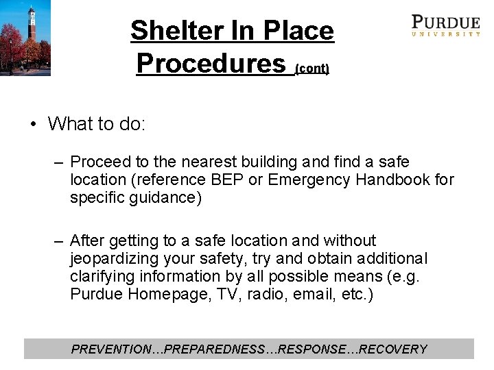 Shelter In Place Procedures (cont) • What to do: – Proceed to the nearest