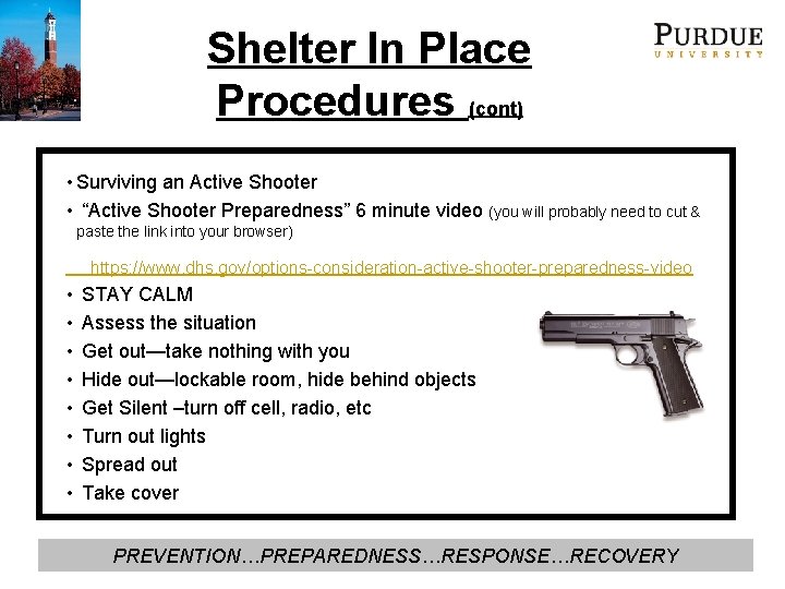 Shelter In Place Procedures (cont) • Surviving an Active Shooter • “Active Shooter Preparedness”