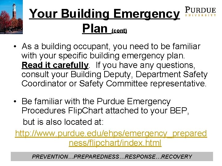 Your Building Emergency Plan (cont) • As a building occupant, you need to be