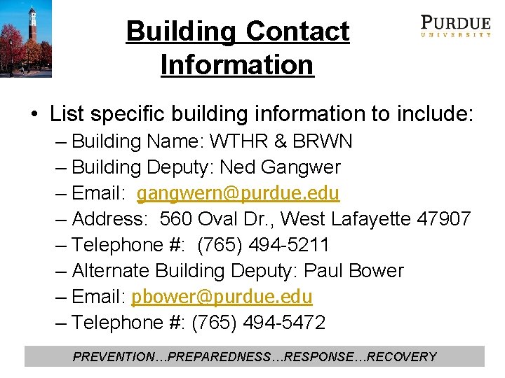Building Contact Information • List specific building information to include: – Building Name: WTHR