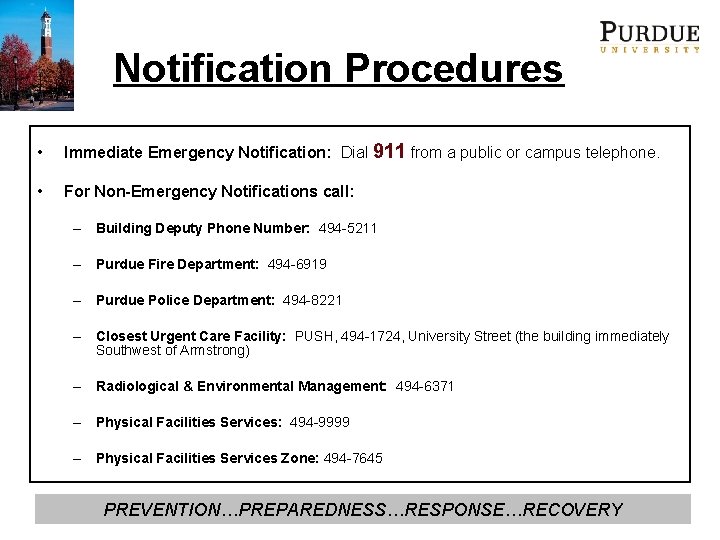 Notification Procedures • Immediate Emergency Notification: Dial 911 from a public or campus telephone.