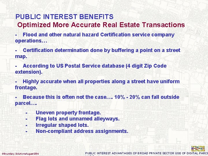 PUBLIC INTEREST BENEFITS Optimized More Accurate Real Estate Transactions - Flood and other natural