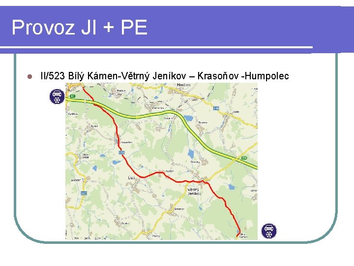 Provoz JI + PE l II/523 Bílý Kámen-Větrný Jeníkov – Krasoňov -Humpolec 