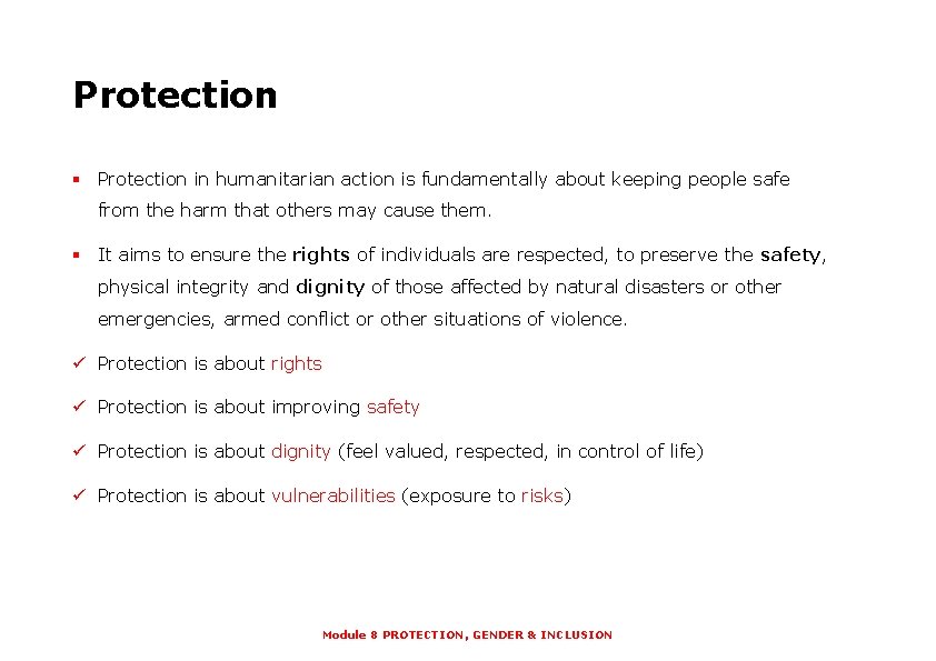 Protection § Protection in humanitarian action is fundamentally about keeping people safe from the