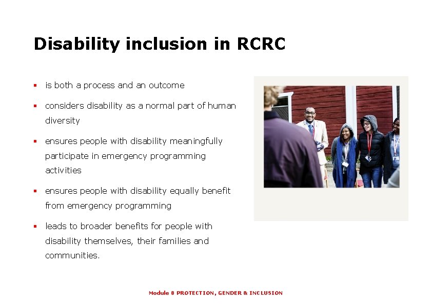 Disability inclusion in RCRC § is both a process and an outcome § considers