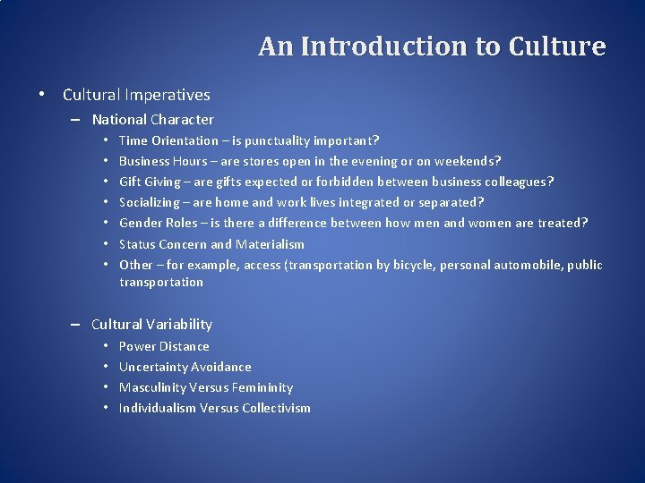 An Introduction to Culture • Cultural Imperatives – National Character • • Time Orientation