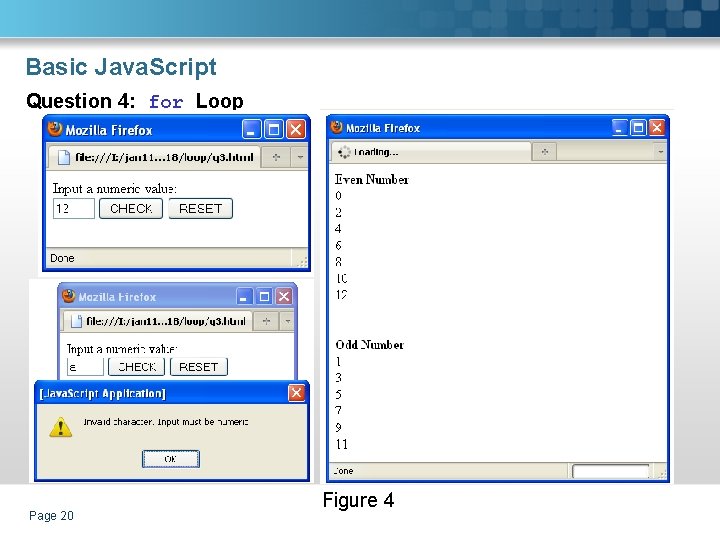 Basic Java. Script Question 4: for Loop Page 20 Figure 4 