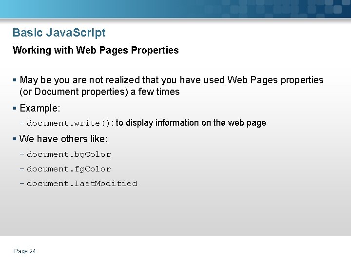 Basic Java. Script Working with Web Pages Properties § May be you are not