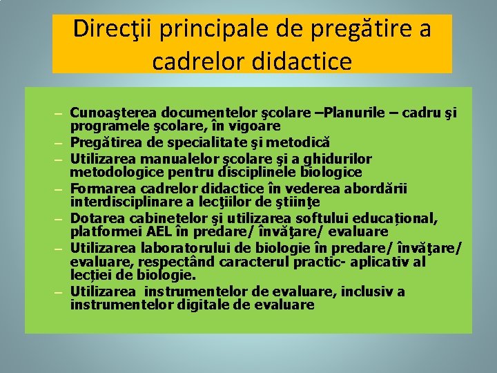 Direcţii principale de pregătire a cadrelor didactice – Cunoaşterea documentelor şcolare –Planurile – cadru