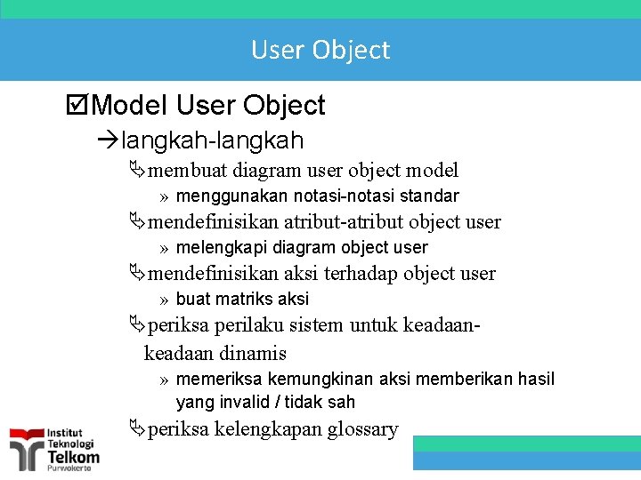 User Object þModel User Object àlangkah-langkah Ämembuat diagram user object model » menggunakan notasi-notasi