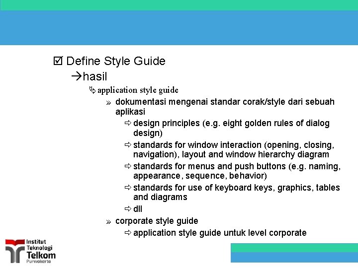 þ Define Style Guide àhasil Ä application style guide » dokumentasi mengenai standar corak/style