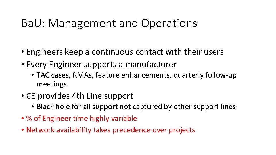 Ba. U: Management and Operations • Engineers keep a continuous contact with their users