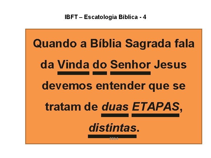 IBFT – Escatologia Bíblica - 4 Quando a Bíblia Sagrada fala da Vinda do IBFT – Escatologia Bíblica - 4 Quando a Bíblia Sagrada fala da Vinda do