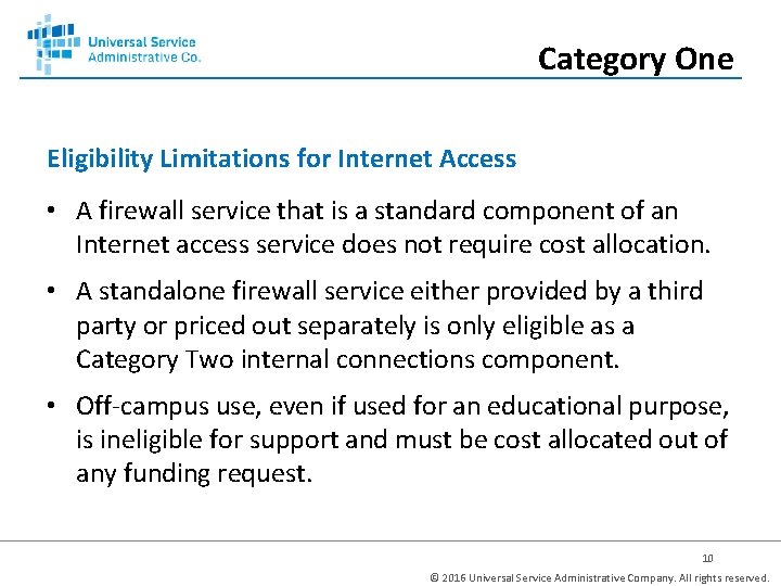 Category One Eligibility Limitations for Internet Access • A firewall service that is a