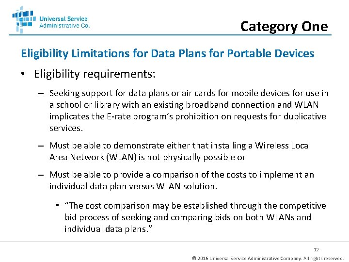 Category One Eligibility Limitations for Data Plans for Portable Devices • Eligibility requirements: –