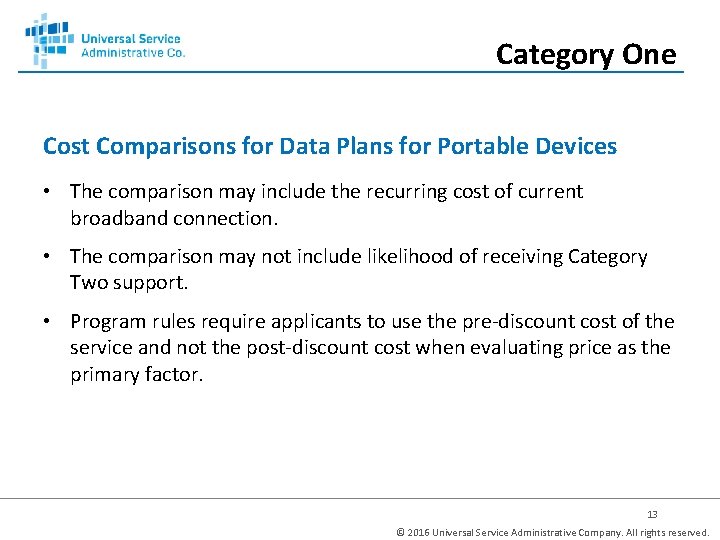 Category One Cost Comparisons for Data Plans for Portable Devices • The comparison may