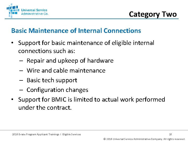 Category Two Basic Maintenance of Internal Connections • Support for basic maintenance of eligible