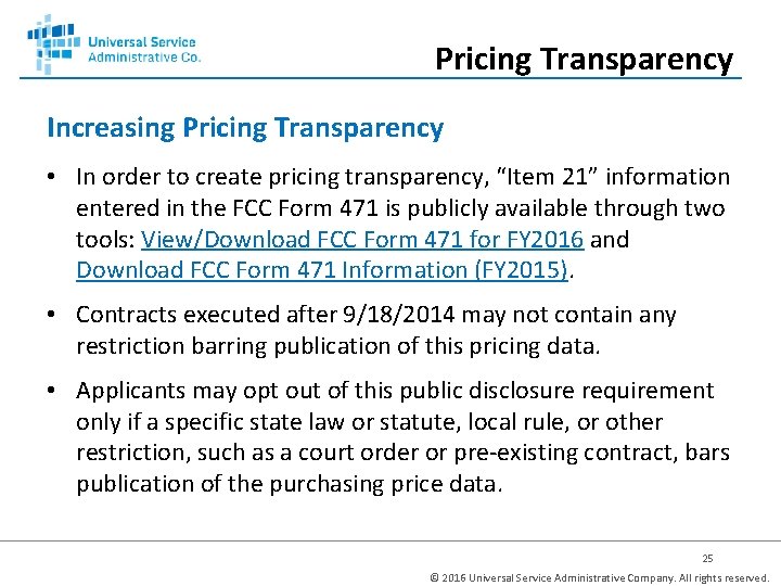 Pricing Transparency Increasing Pricing Transparency • In order to create pricing transparency, “Item 21”