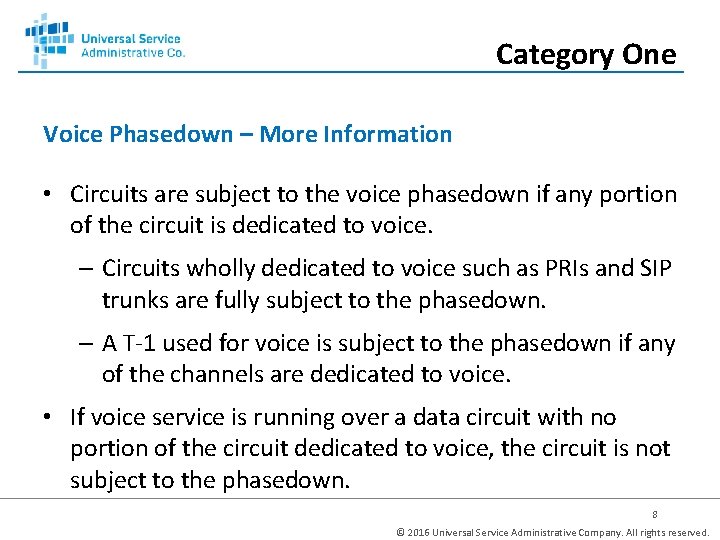 Category One Voice Phasedown – More Information • Circuits are subject to the voice