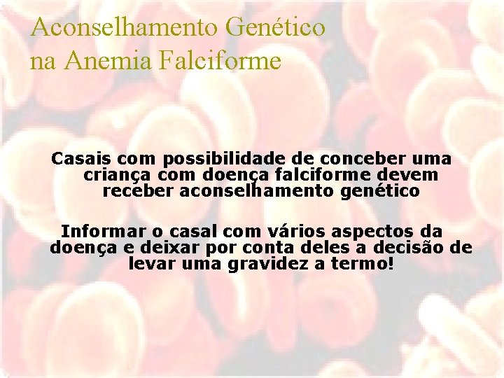 Aconselhamento Genético na Anemia Falciforme Casais com possibilidade de conceber uma criança com doença