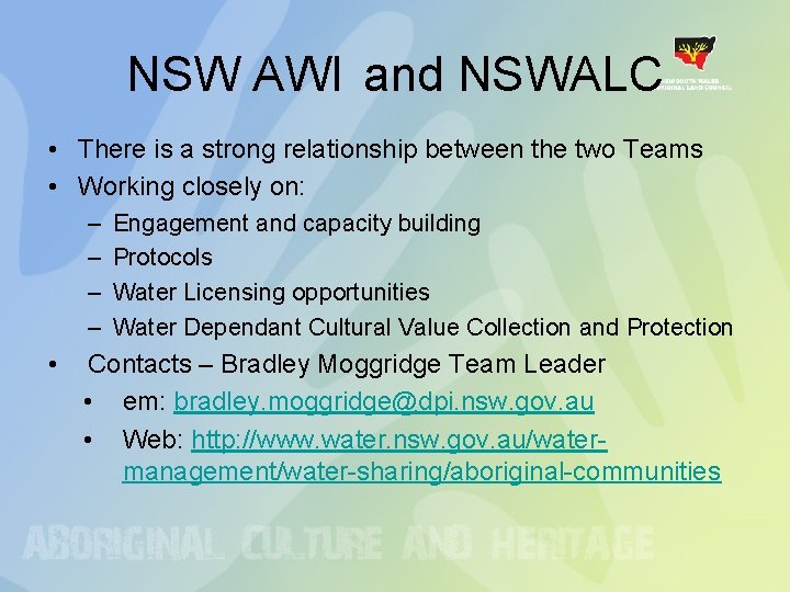 NSW AWI and NSWALC • There is a strong relationship between the two Teams NSW AWI and NSWALC • There is a strong relationship between the two Teams