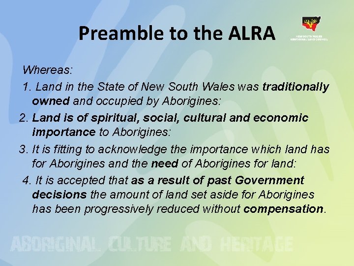 Preamble to the ALRA Whereas: 1. Land in the State of New South Wales Preamble to the ALRA Whereas: 1. Land in the State of New South Wales