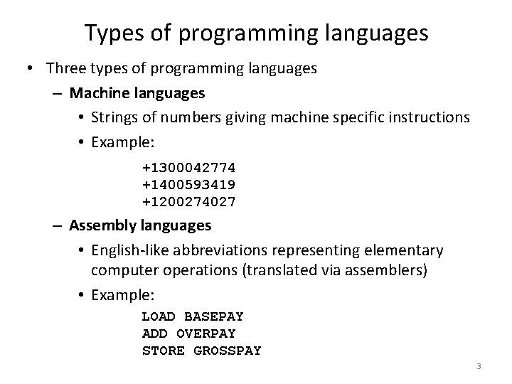 Types of programming languages • Three types of programming languages – Machine languages •