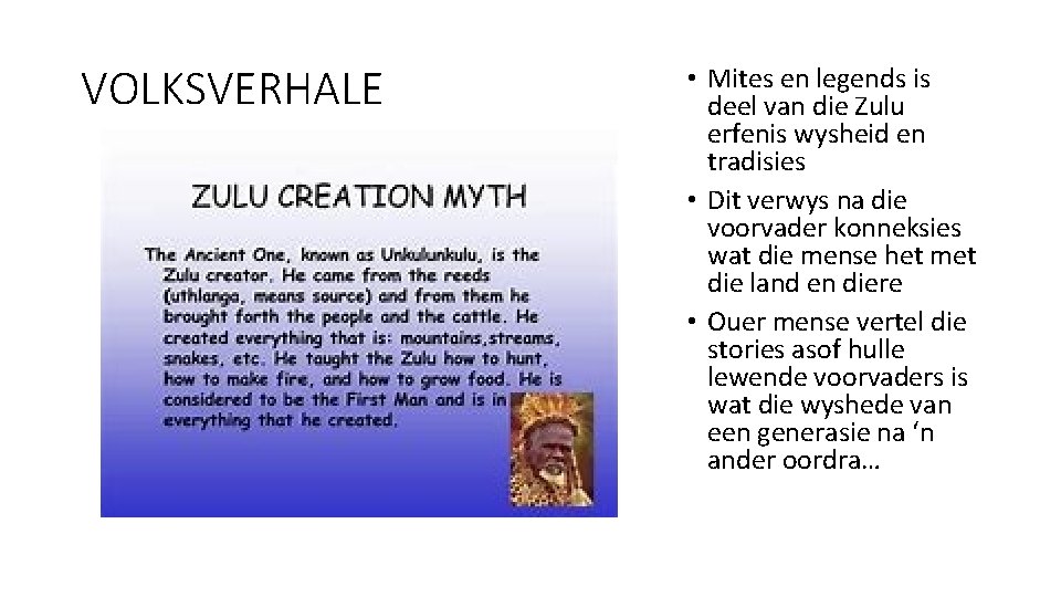 VOLKSVERHALE • Mites en legends is deel van die Zulu erfenis wysheid en tradisies