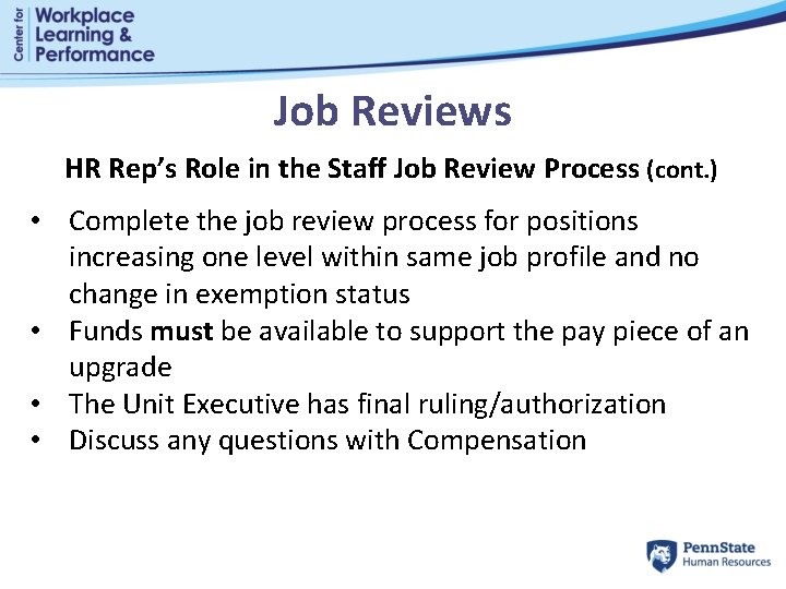 Job Reviews HR Rep’s Role in the Staff Job Review Process (cont. ) •