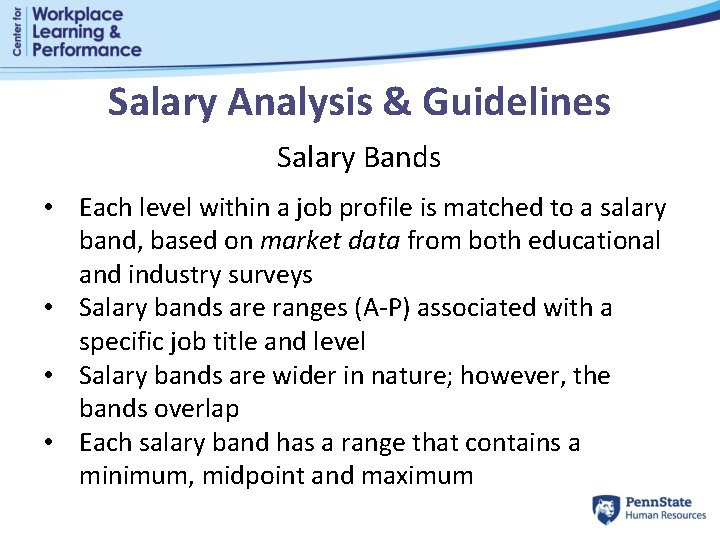 Salary Analysis & Guidelines Salary Bands • Each level within a job profile is