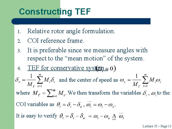 Constructing TEF 1. 2. 3. 4. Relative rotor angle formulation. COI reference frame. It