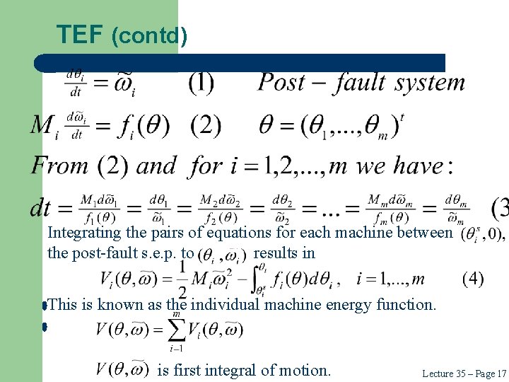 TEF (contd) Integrating the pairs of equations for each machine between the post-fault s.