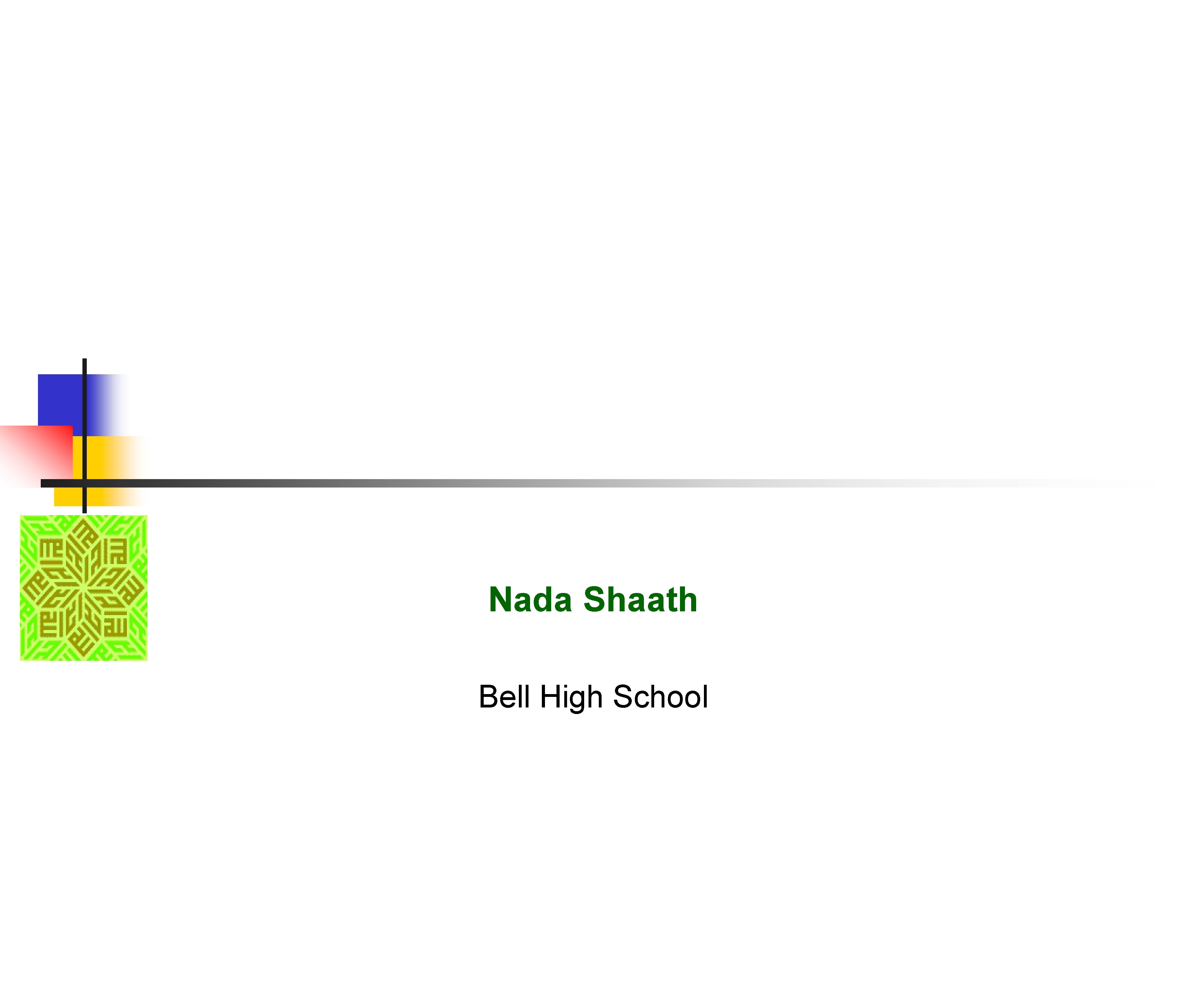 Nada Shaath Bell High School 