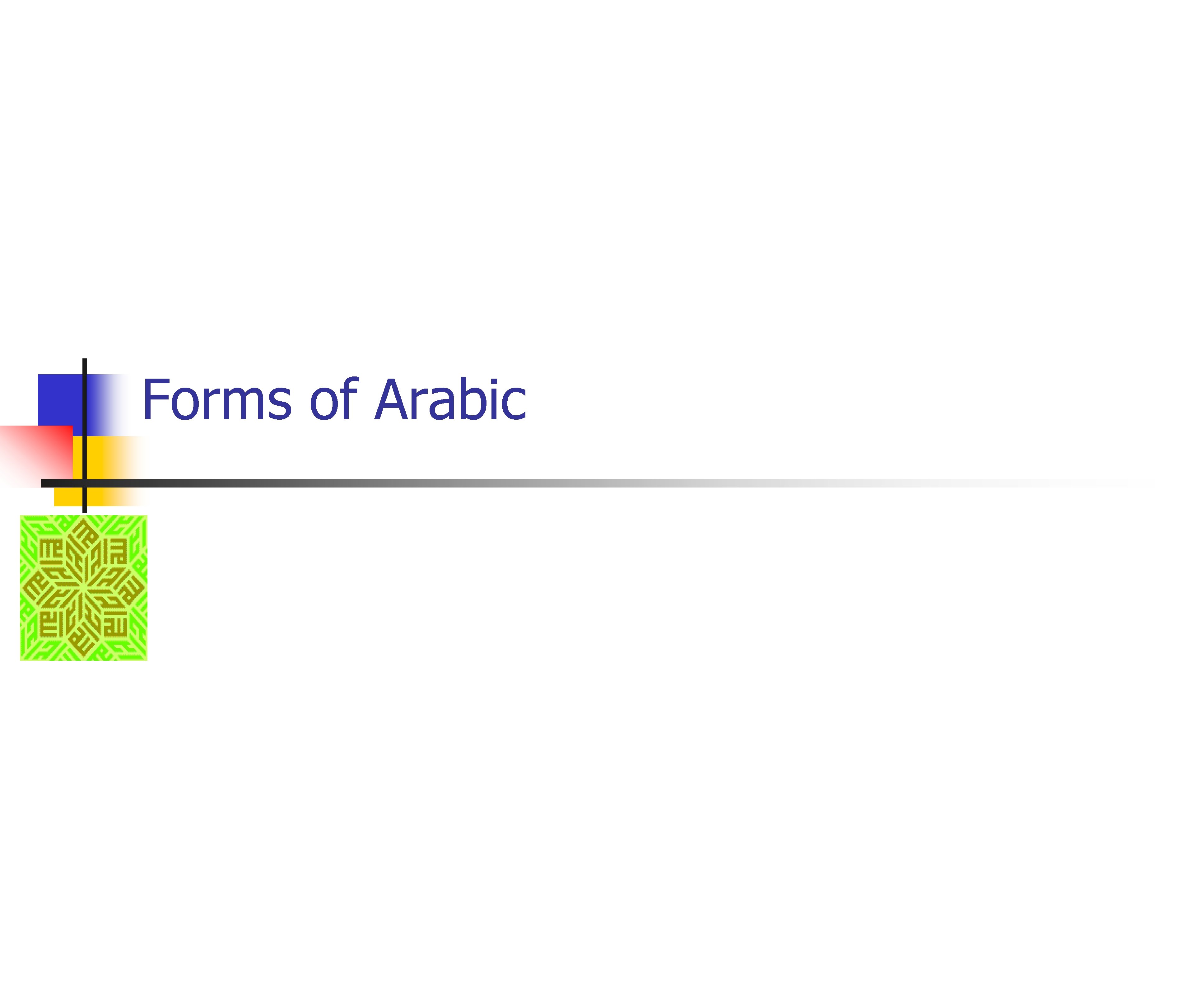 Forms of Arabic 