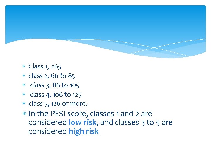  Class 1, ≤ 65 class 2, 66 to 85 class 3, 86 to