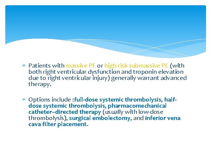  Patients with massive PE or high-risk submassive PE (with both right ventricular dysfunction