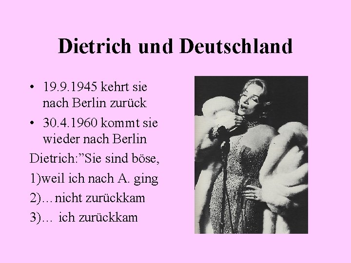 Dietrich und Deutschland • 19. 9. 1945 kehrt sie nach Berlin zurück • 30.