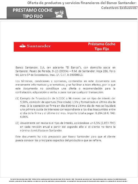 Oferta de productos y servicios financieros del Banco Santander: Colectivos Exclusivos PRESTAMO COCHE TIPO