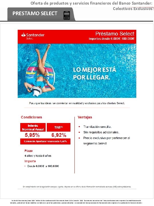 Oferta de productos y servicios financieros del Banco Santander: Colectivos Exclusivos PRESTAMO SELECT Préstamo